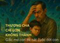 Thương cha chí lớn không thành